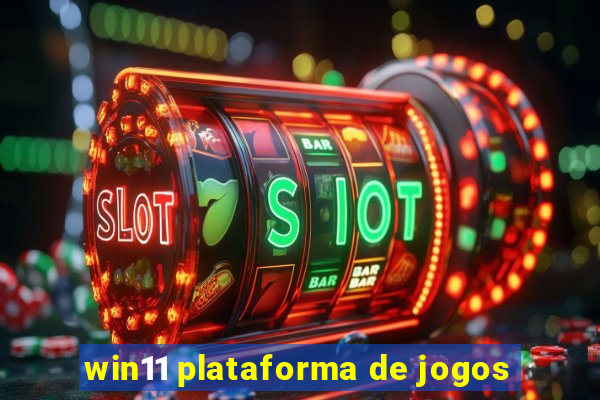 win11 plataforma de jogos